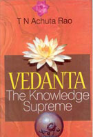 Vedanta: the Knowledge Supreme - Gyan Books - Swadesiicart