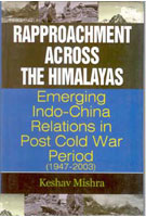 Rapprochment Across the Himalayas Emerging India-China Relations in Post Cold War Period (1947-2003) - Gyan Books - Swadesiicart