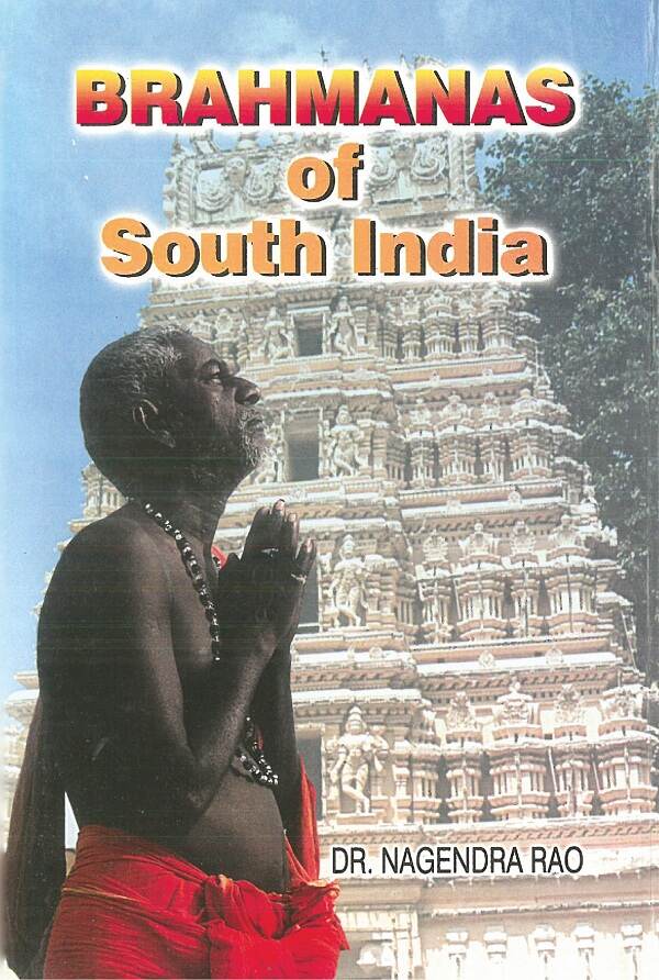 Brahmanas of South India: Historical and Tradition - Gyan Books - Swadesiicart