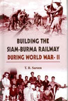 Building the Siam Burma Railway During World War-Ii - Gyan Books - Swadesiicart