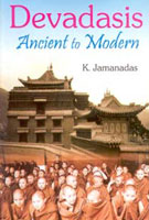 Devadasis: Ancient to Modern - Gyan Books - Swadesiicart