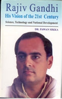 Rajiv Gandhi: His Vision of India of the 21St Century Science, Technology and National Development - Gyan Books - Swadesiicart