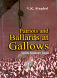 Patriots and Ballards At Gallows - Gyan Books - Swadesiicart