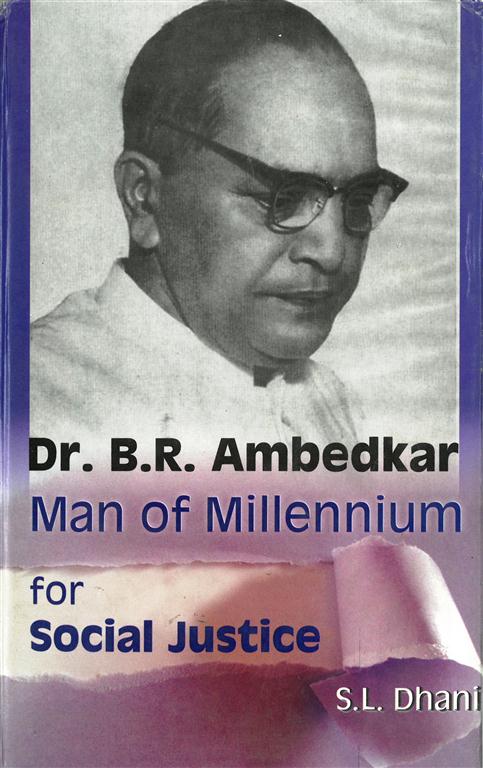 Dr. B.R. Ambedkar: Man of Millennium For Social Justice - Gyan Books - Swadesiicart