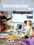Communication As a Management Tool - Gyan Books - Swadesiicart