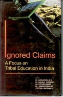 Ignored Claims: Focus On Tribal Education in India - Gyan Books - Swadesiicart
