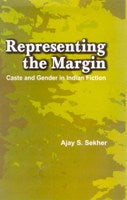Representing the Margin: Caste and Gender in Indian Fiction - Gyan Books - Swadesiicart