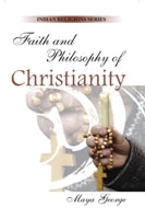 Faith and Philosophy of Christianity - Gyan Books - Swadesiicart