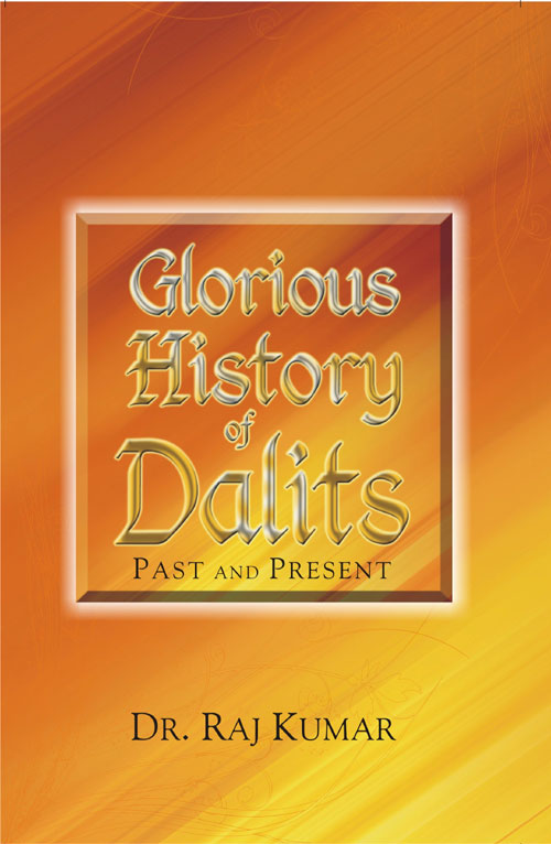 Glorious History of Dalits: Past and Present - Gyan Books - Swadesiicart