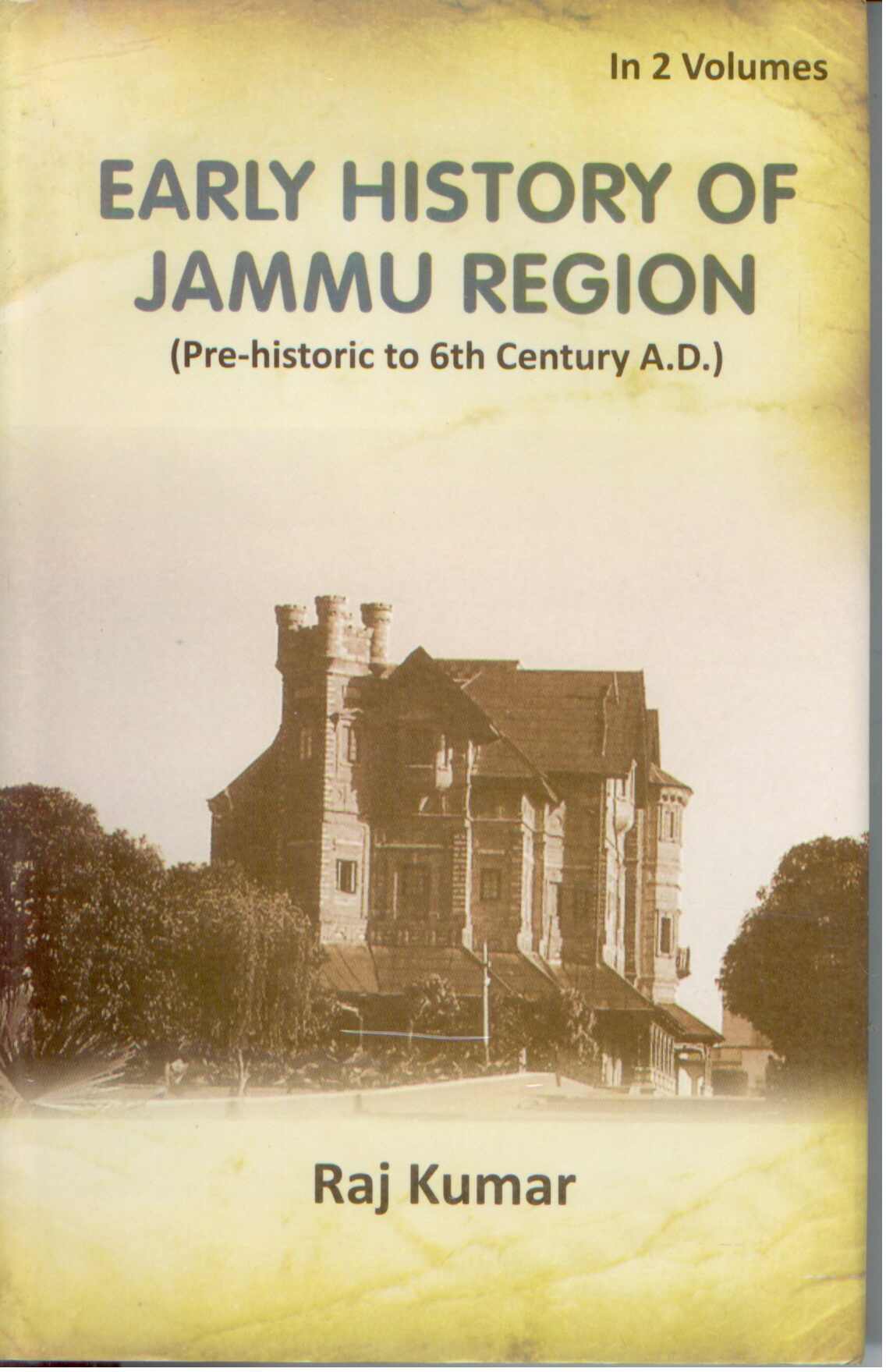 Early History of Jammu Region (Pre-Historic of 6Th Century A. D.) Vol. 1st - Gyan Books - Swadesiicart