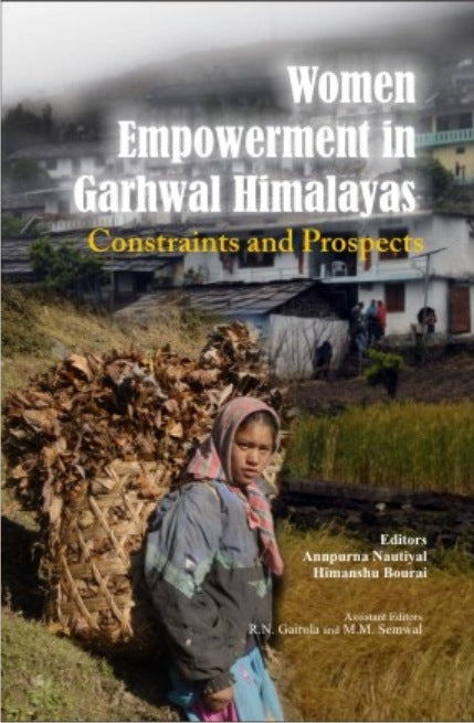 Women Empowerment in Garhwal Himalayas Constraints and Prospects - Gyan Books - Swadesiicart