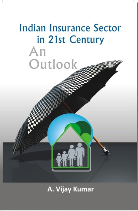 Indian Insurance Sector in 21St Century: an Outlook - Gyan Books - Swadesiicart
