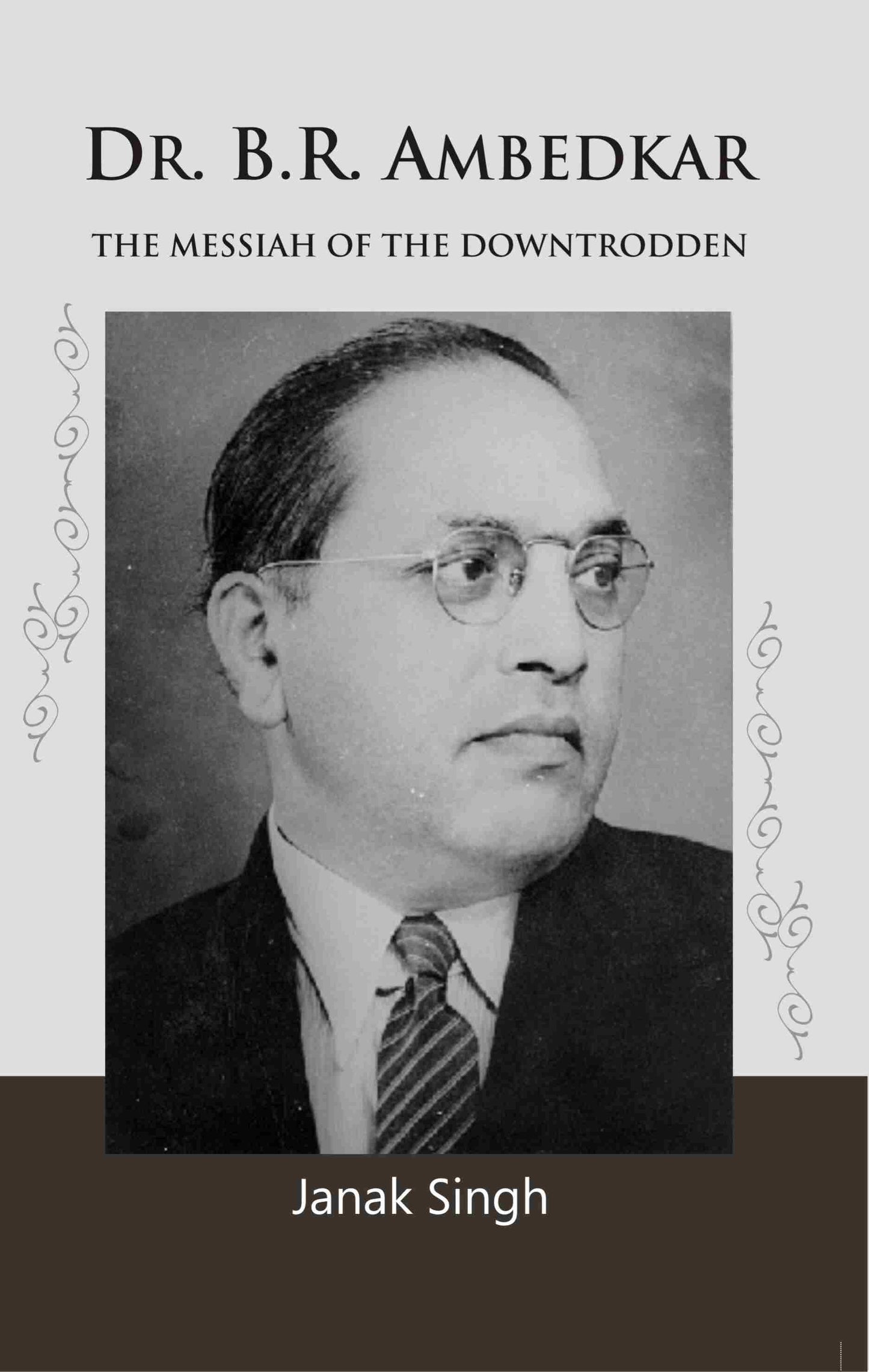 Dr. B.R. Ambedkar: the Messiah of the Downtrodden - Gyan Books - Swadesiicart