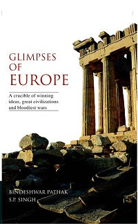 Glimpses of Europe: a Crucible of Winning Ideas, - Gyan Books - Swadesiicart