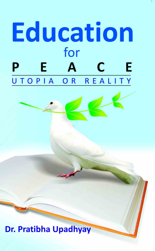 Education For Peace: Utopia Or Reality - Gyan Books - Swadesiicart