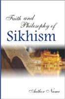 Faith and Philosophy of Sikhism - Gyan Books - Swadesiicart