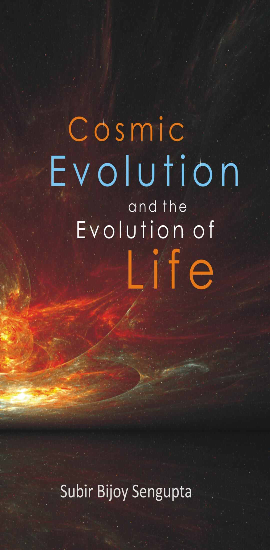 Cosmic Evolution and the Evolution of Life - Gyan Books - Swadesiicart