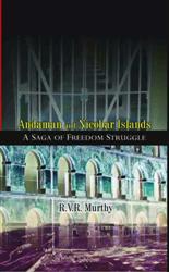 Andaman and Nicobar Islands: a Saga of Freedom Struggle - Gyan Books - Swadesiicart