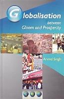 Globalisation Between Gloom and Prosperity - Gyan Books - Swadesiicart