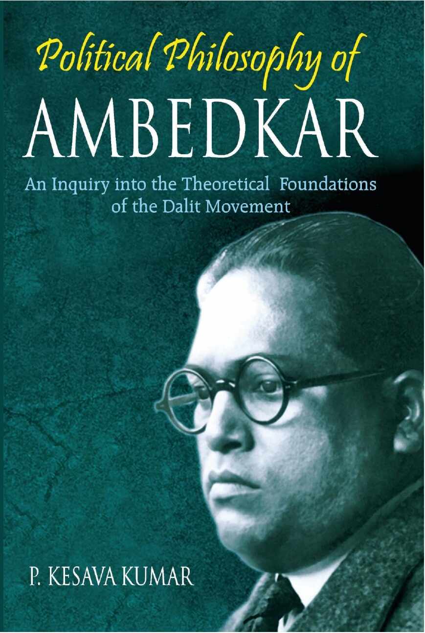Political Philosophy of Ambedkar: an Inquiry Into the Theoretical Foundations of the Dalit Movement - Gyan Books - Swadesiicart