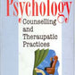 Psychology, Counselling and Therapeutic Practices - Gyan Books - Swadesiicart