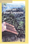 Rural Himalaya Ecology and Urban Ecosystem - Gyan Books - Swadesiicart