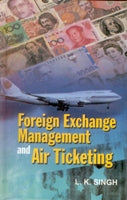Foreign Exchange Management and Air Ticketing - Gyan Books - Swadesiicart