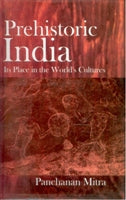 Prehistoric India: Its Place in the World's Cultures - Gyan Books - Swadesiicart