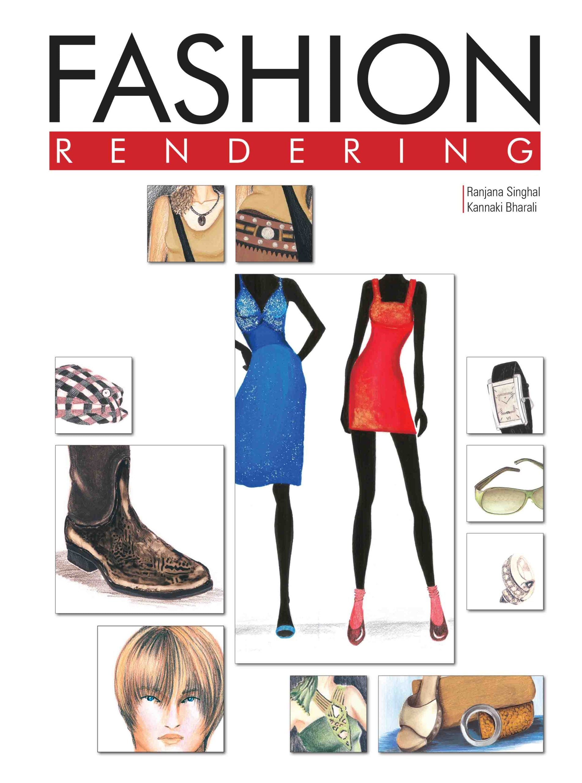 Fashion Rendering by Ranjana Singhal, Kannaki Bharali - Om Books - Swadesiicart