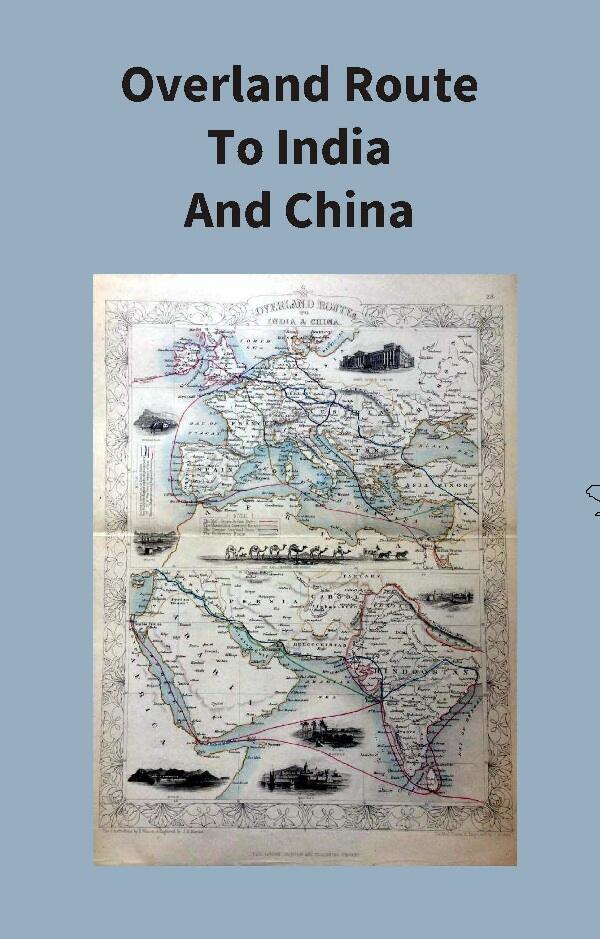 Overland Route To India And China - Gyan Books - Swadesiicart