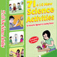 71+10 New Science Activities  by Vikas Khatri