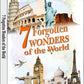 7 Forgotten Wonders of the World by Vikas Khatri
