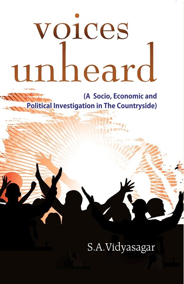 Voices Unheard (A Socio, Economic and Political Investigation in the Countryside) - Gyan Books - Swadesiicart