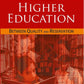 Higher Education: Between Quality and Reservation Or Inclusive Higher Education: a New Dimension - Gyan Books - Swadesiicart