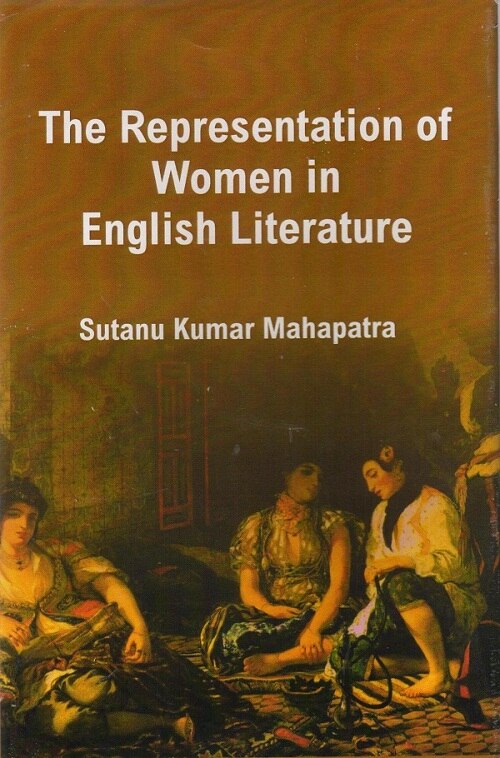 The Representation of Women in English Literature - Gyan Books - Swadesiicart