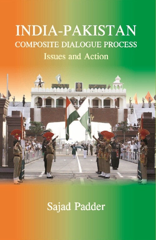 India-Pakistan Composite Dialogue Process : Issues and Action - Gyan Books - Swadesiicart