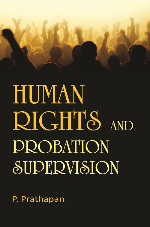 Human Rights and Probation Supervision - Gyan Books - Swadesiicart