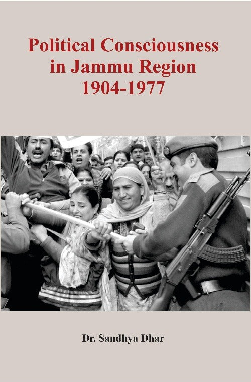 Political Consciousness in Jammu Region 1904-1977 - Gyan Books - Swadesiicart