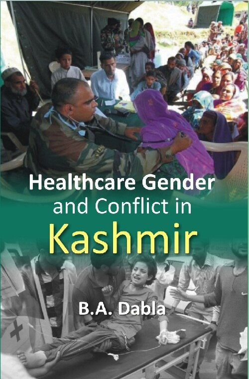 Healthcare Gender and Conflict in Kashmir - Gyan Books - Swadesiicart