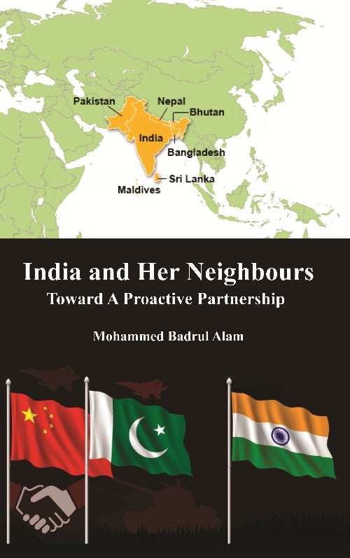 India and Her Neighbours: Towards a Proactive Partnership - Gyan Books - Swadesiicart
