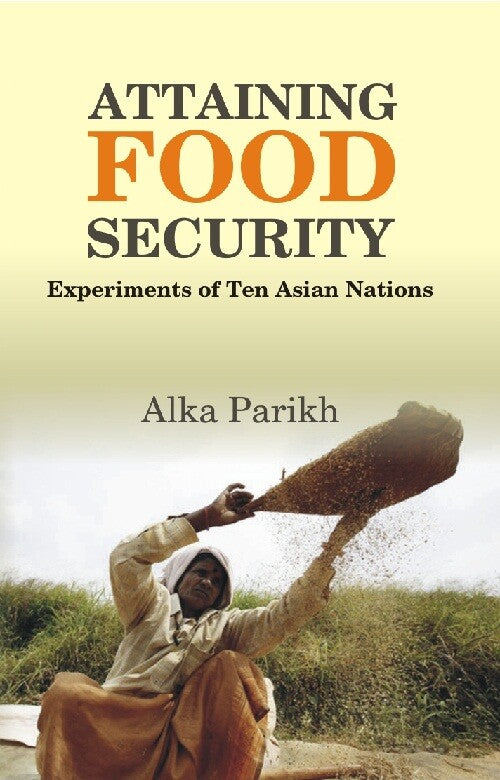 Attaining Food Security : Experiments of Asian Nations - Gyan Books - Swadesiicart