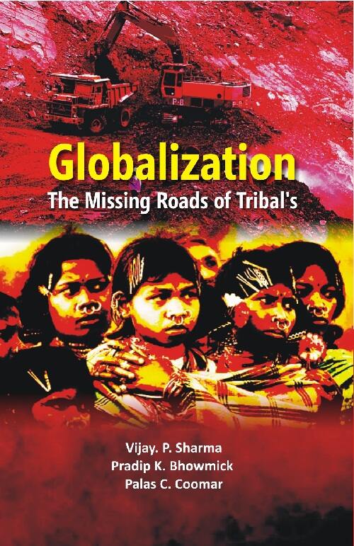 Globalisation: the Missing Roads of Tribal - Gyan Books - Swadesiicart
