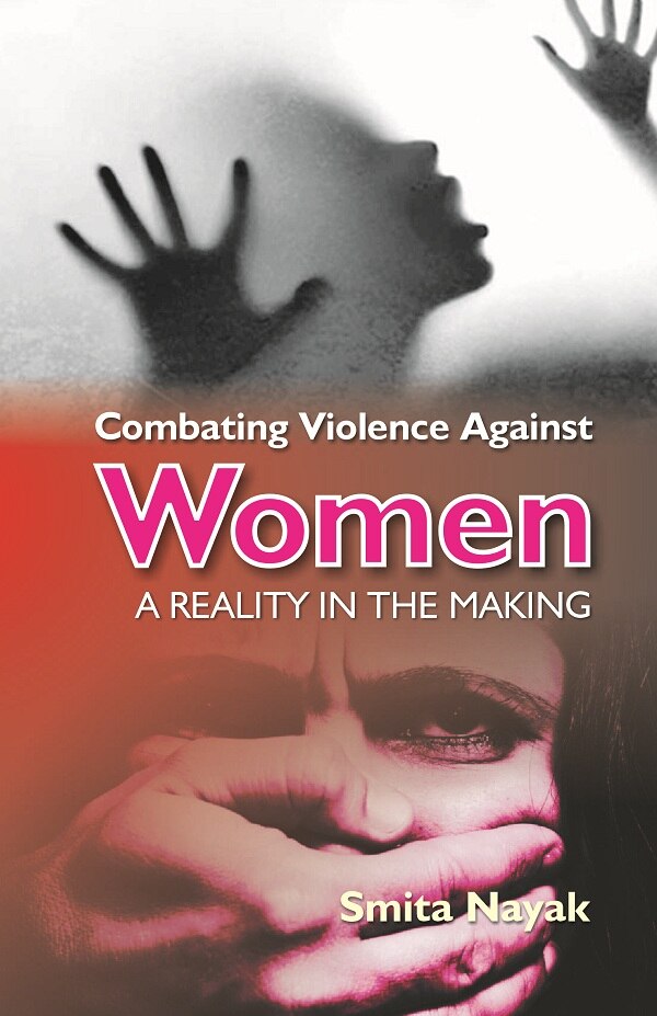 Combating Violence Against Women : a Reality in the Making - Gyan Books - Swadesiicart