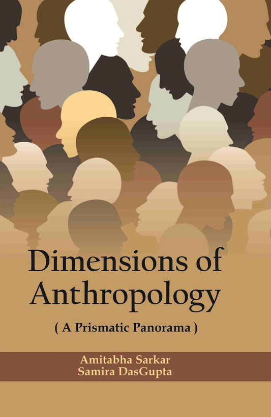 Dimensions of Anthropology : a Prismatic Panorama - Gyan Books - Swadesiicart