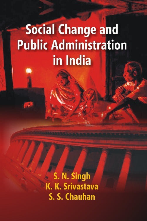 Social Change and Public Administration in India - Gyan Books - Swadesiicart