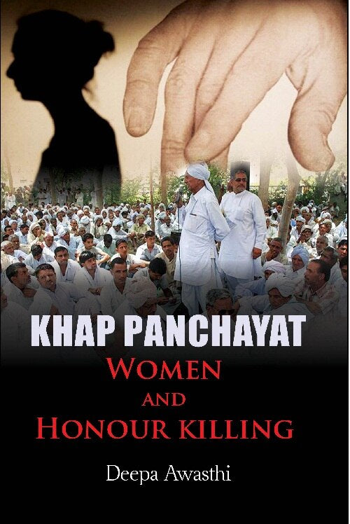 Khap Panchayat : Women and Honour Killing - Gyan Books - Swadesiicart