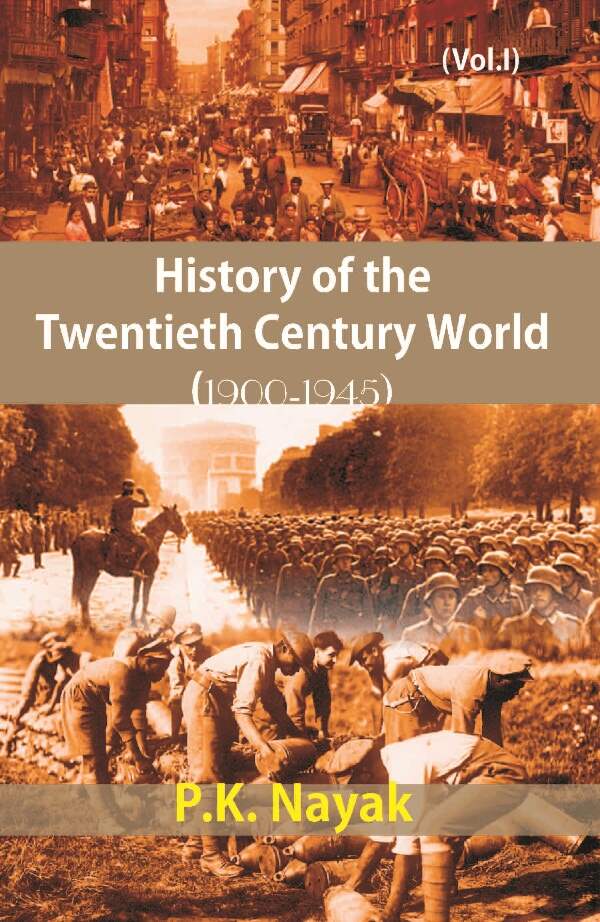 History of the Twentieth Century World (1900-1945) (1945-2000) Vol. 1st - Gyan Books - Swadesiicart