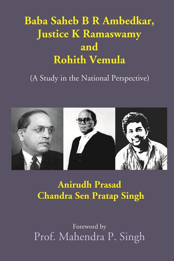 Baba Saheb B. R. Ambedkar, Justice K. Ramaswamy and Rohith Vemula (A Study in the National Perspective) - Gyan Books - Swadesiicart