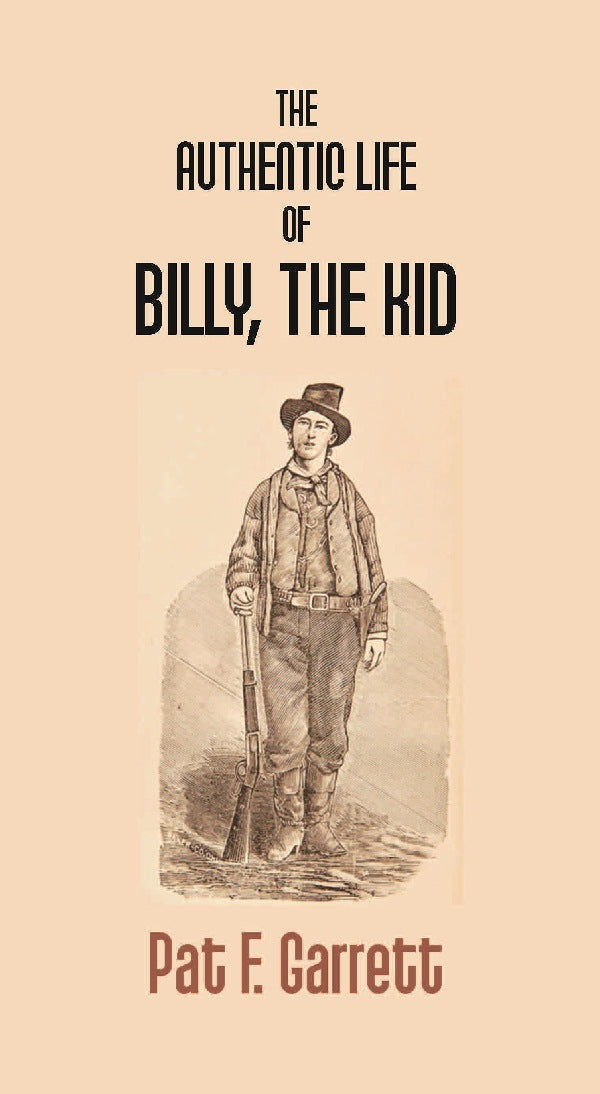 The Authentic Life of Billy the Kid - Gyan Books - Swadesiicart