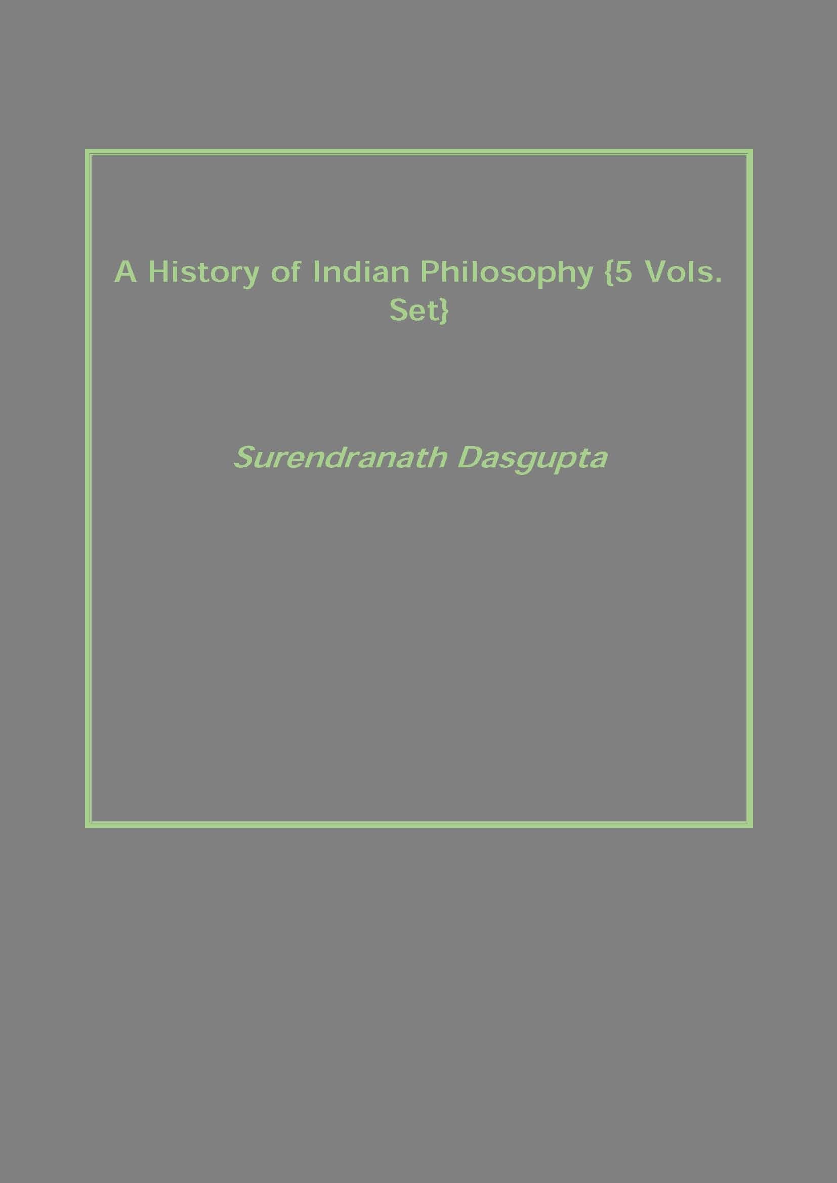 A History of Indian Philosophy 5 Vols. Set - Gyan Books - Swadesiicart